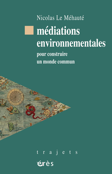 Médiations environnementales, Pour construire un monde commun (9782749273532-front-cover)