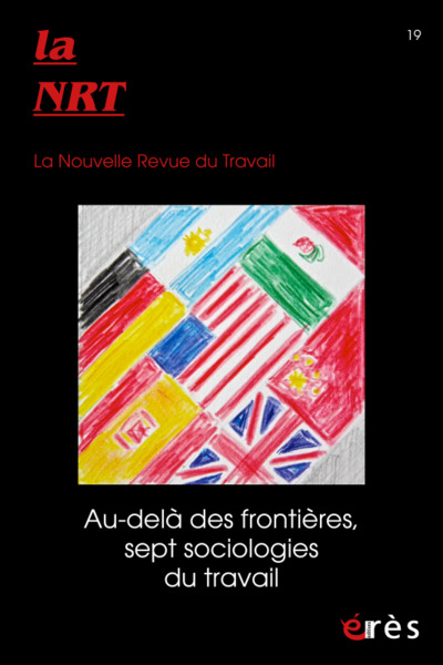 NRT 19 - Au-delà des frontières, sept sociologies du travail, ALLEMAGNE, ARGENTINE, CHINE, ESPAGNE, ETATS-UNIS, MEXIQUE, ROYAUME (9782749271989-front-cover)