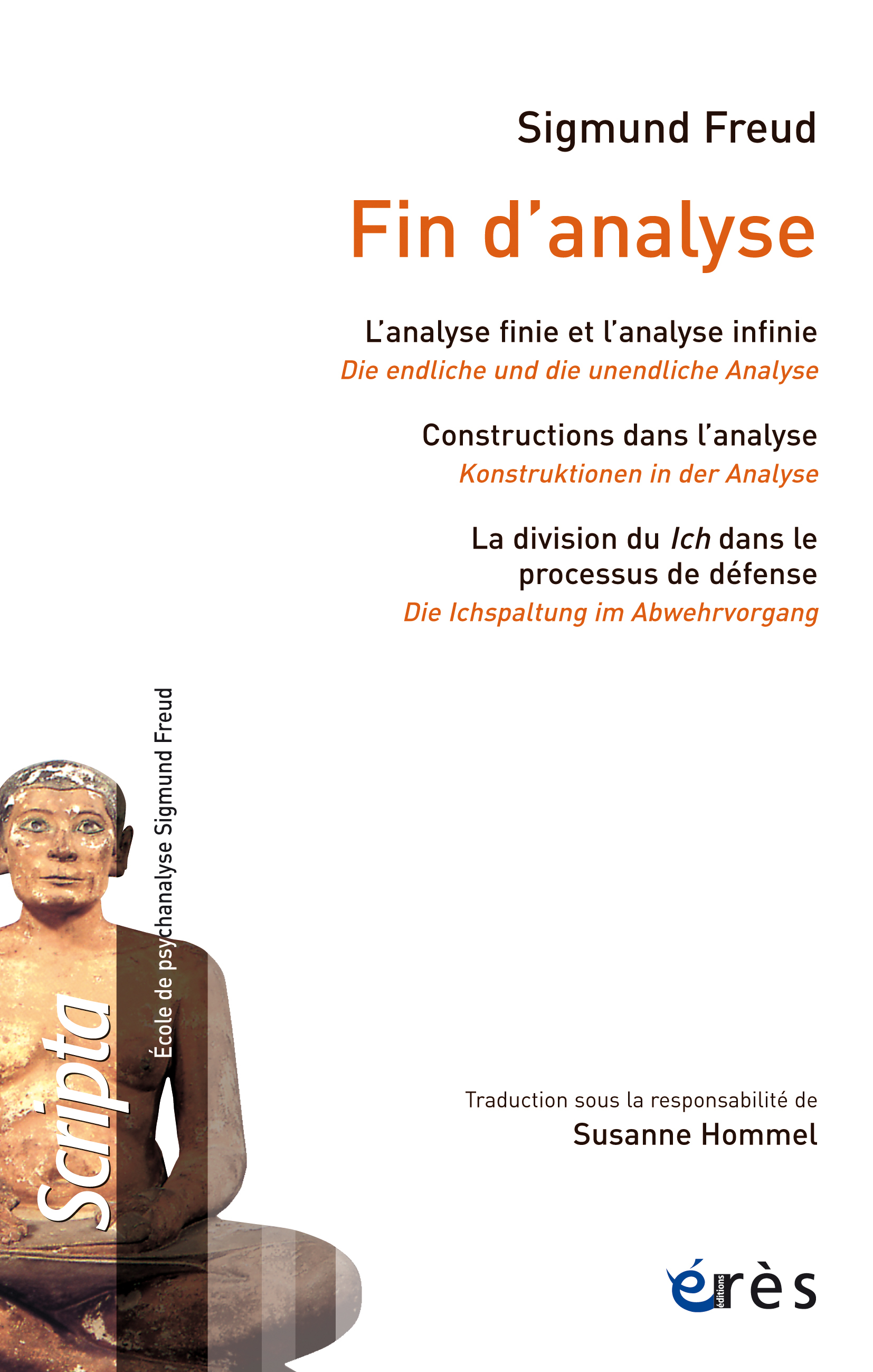 Fin d’analyse, L'analyse finie et l'analyse infinie - Construction dans l'analyse - La division du Ich dans le processus de défe (9782749273266-front-cover)