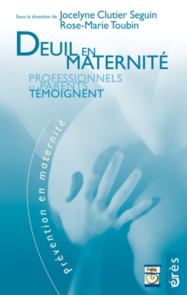 deuil en maternite - penser l'innommable entre parents et professionnels (9782749250663-front-cover)