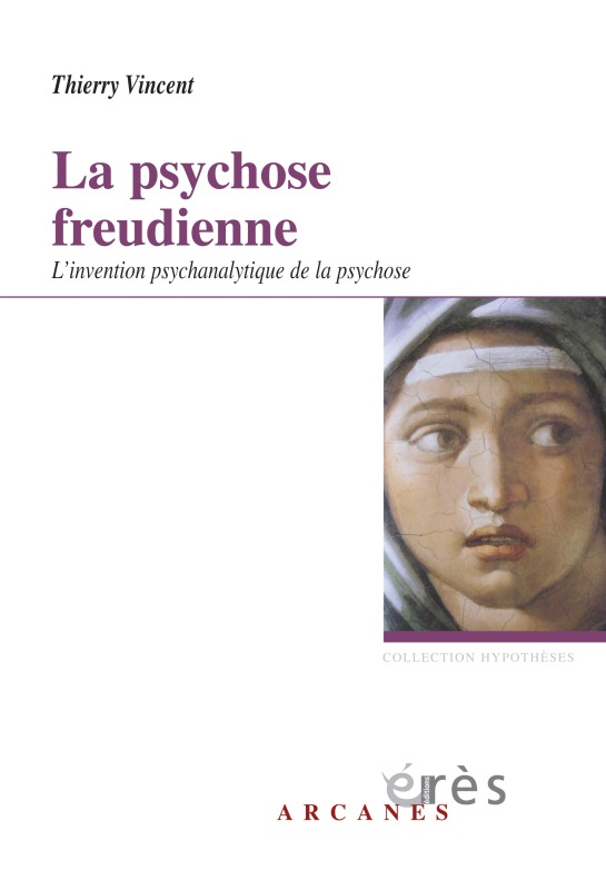 La psychose freudienne, L'invention psychanalytique de la psychose (9782749210636-front-cover)