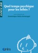 1001 BB 115 - QUEL TEMPS PSYCHIQUE POUR LES BEBES ? (9782749213378-front-cover)