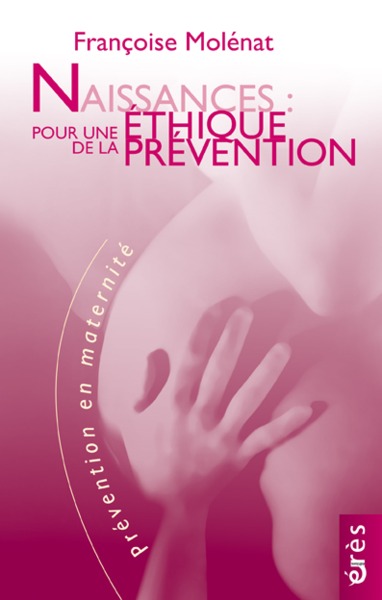 Naissances pour une éthique de la prévention (9782749250632-front-cover)