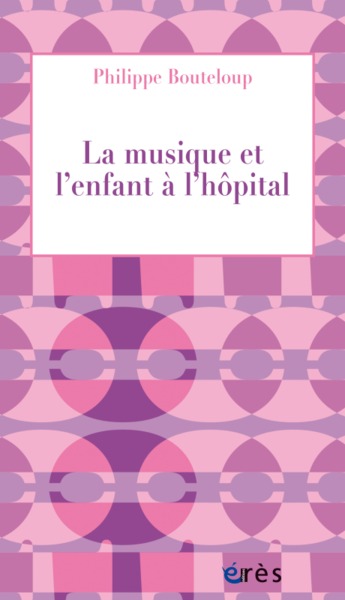 La musique et l'enfant à l hôpital (9782749252049-front-cover)