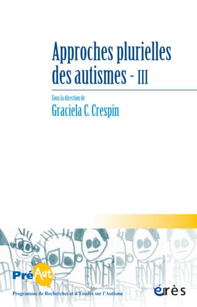 Cahiers de Preaut - approches plurielles des autismes III (9782749261805-front-cover)