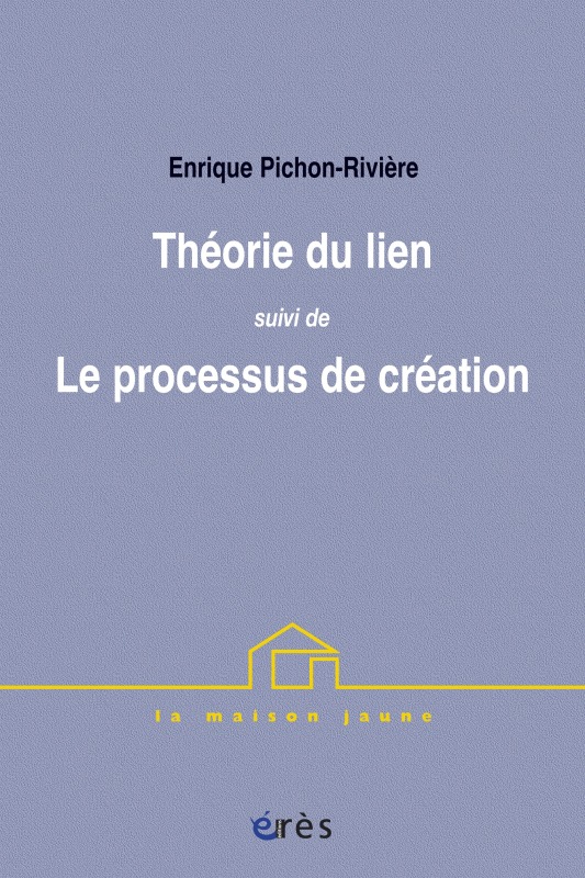 THEORIE DU LIEN SUIVI DE LE PROCESSUS DE CREATION (9782749203164-front-cover)