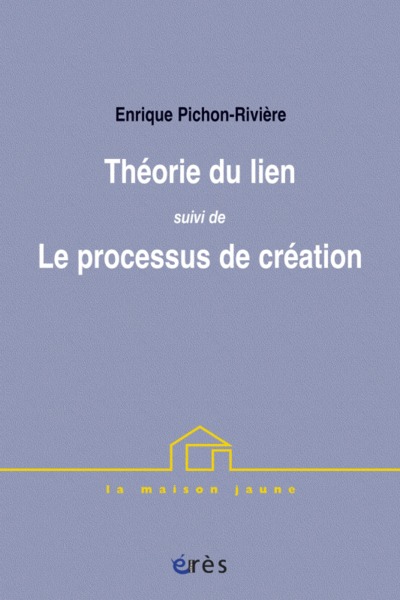 THEORIE DU LIEN SUIVI DE LE PROCESSUS DE CREATION (9782749203164-front-cover)