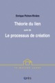 THEORIE DU LIEN SUIVI DE LE PROCESSUS DE CREATION (9782749203164-front-cover)