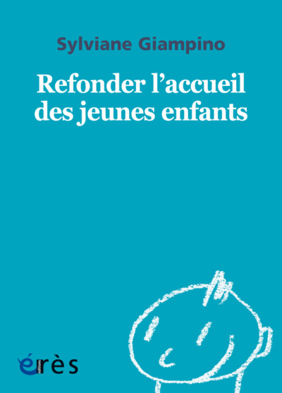 1001 BB 151 - REFONDER L'ACCUEIL DES JEUNES ENFANTS (9782749255842-front-cover)