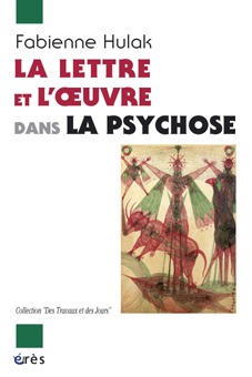 La lettre et l'oeuvre dans la psychose (9782749205809-front-cover)