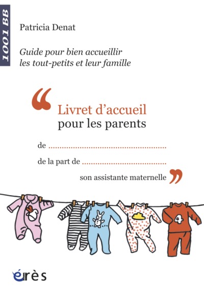 Livret d'accueil pour les parents guide pour bien accueillir les tout-petits et leur famille (9782749214009-front-cover)