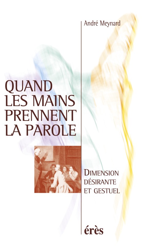 QUAND LES MAINS PRENNENT LA PAROLE (9782749200019-front-cover)