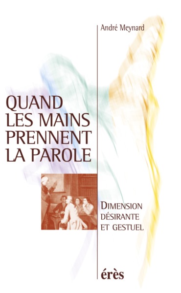 QUAND LES MAINS PRENNENT LA PAROLE (9782749200019-front-cover)