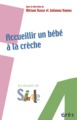 Accueillir un bébé à la crèche (9782749210926-front-cover)