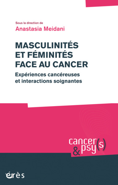 Masculinités et féminités face au cancer, Expériences cancéreuses et interactions soignantes (9782749266541-front-cover)