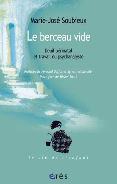 Le berceau vide, Deuil périnatal et travail du psychanalyste (9782749238258-front-cover)