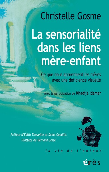 La sensorialité dans les liens mère-enfant, Ce que nous apprennent les mères avec une déficience visuelle (9782749281445-front-cover)