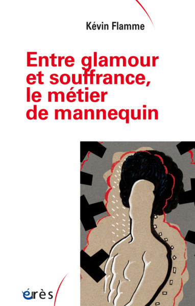 Entre glamour et souffrance, le métier du mannequin (9782749272658-front-cover)