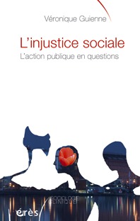 L'injustice sociale l'action publique en questions (9782749205700-front-cover)