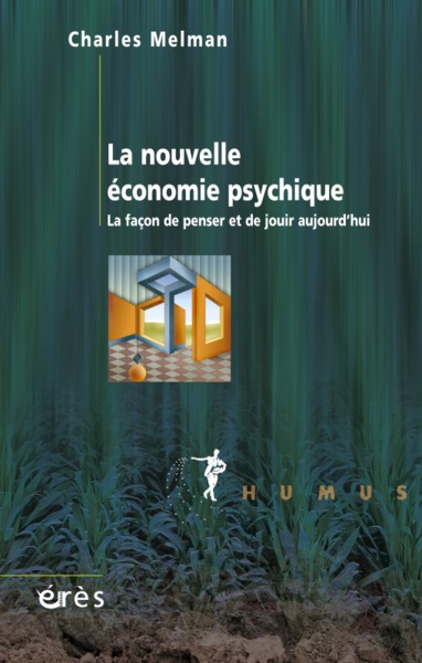 La nouvelle économie psychique, La façon de penser et de jouir aujourd'hui (9782749210483-front-cover)
