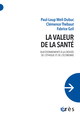 La valeur de la santé, Questionnements à la croisée de l’éthique et de l’économie (9782749281049-front-cover)