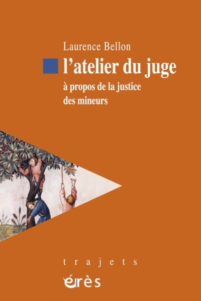 L'atelier du juge, À propos de la justice des mineurs (9782749213897-front-cover)