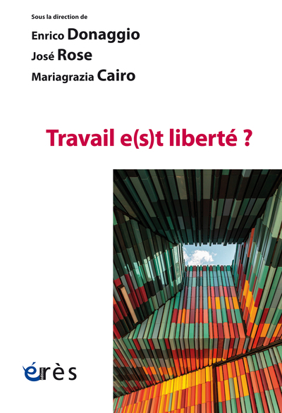 Travail e(s)t liberté ? (9782749273327-front-cover)