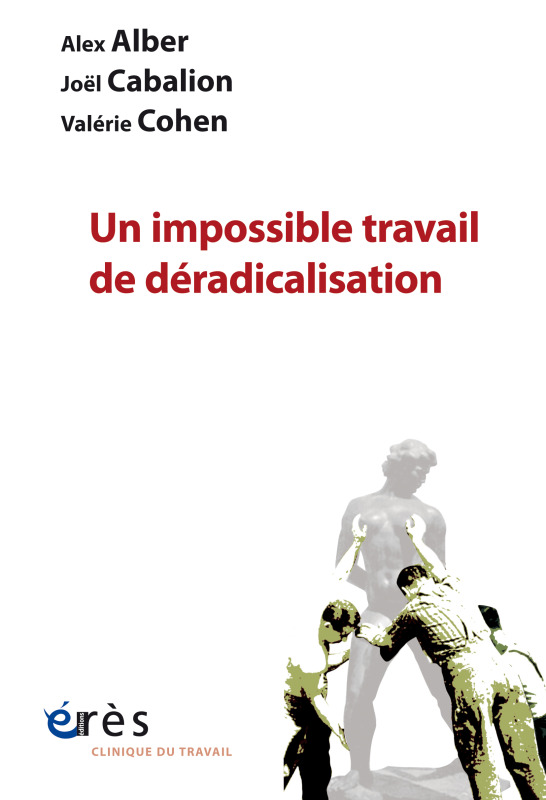 Un impossible travail de déradicalisation (9782749267821-front-cover)