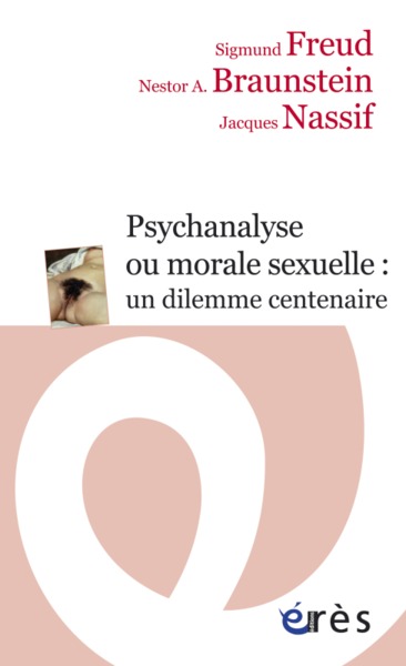 La morale sexuelle et la psychanalyse, Une nouveauté centenaire (9782749211251-front-cover)
