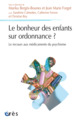 Le bonheur des enfants sur ordonnance ?, Le recours aux médicaments du psychisme (9782749264363-front-cover)