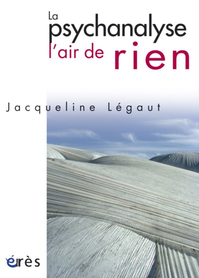 LA PSYCHANALYSE, L'AIR DE RIEN (9782749207124-front-cover)