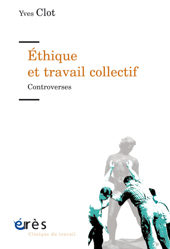 ÉTHIQUE ET TRAVAIL COLLECTIF, CONTROVERSES (9782749267319-front-cover)