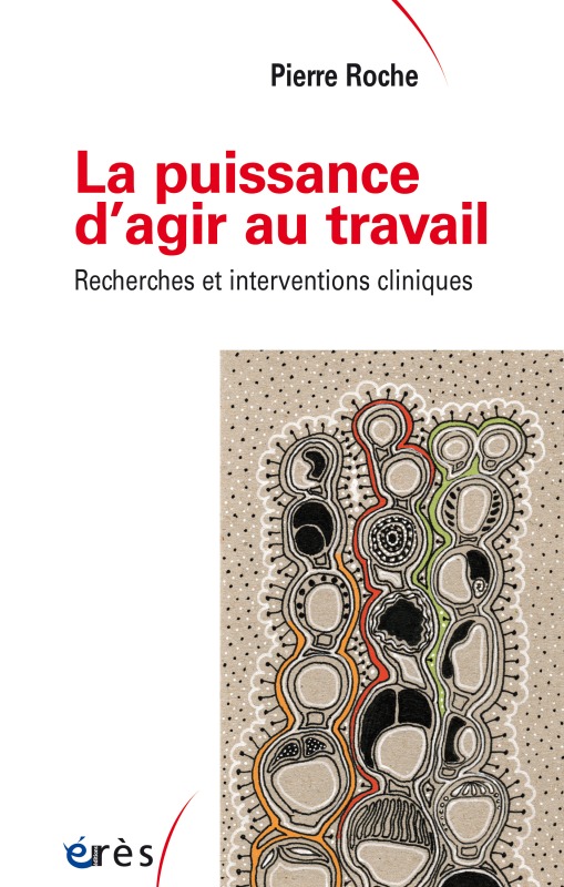 La puissance d'agir au travail recherches et interventions cliniques (9782749252612-front-cover)