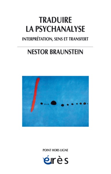 TRADUIRE LA PSYCHANALYSE - INTERPRÉTATION, SENS ET TRANSFERT (9782749252551-front-cover)