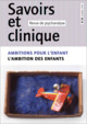 SAVOIRS ET CLINIQUE 24 - AMBITIONS POUR L'ENFANT AMBITION DES ENFANTS (9782749257983-front-cover)