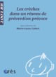 1001 BB 092 - LES CRECHES DANS UN RESEAU DE PREVENTION PRECOCE (9782749208527-front-cover)