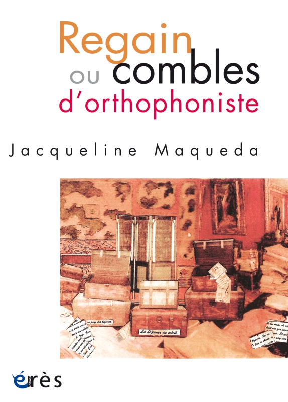 Regain ou combles d'orthophoniste (9782749216119-front-cover)