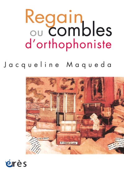 Regain ou combles d'orthophoniste (9782749216119-front-cover)