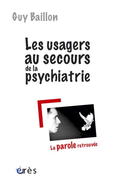 Les usagers au secours de la psychiatrie, La parole retrouvée (9782749210360-front-cover)
