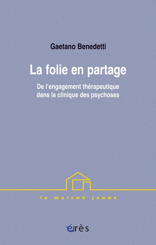 La folie en partage, De l'engagement thérapeutique dans la clinique des psychoses (9782749213873-front-cover)