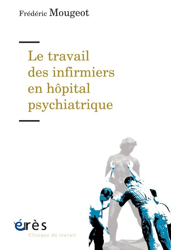 Le travail des infirmiers en hôpital psychiatrique (9782749264530-front-cover)