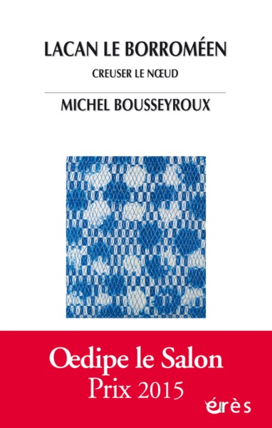 LACAN LE BORROMEEN : CREUSER LE NOEUD (9782749241005-front-cover)