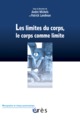 Les limites du corps, le corps comme limite (9782749205540-front-cover)