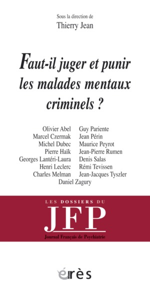 FAUT-IL JUGER ET PUNIR LES MALADES MENTAUX CRIMINELS ? (9782749210940-front-cover)