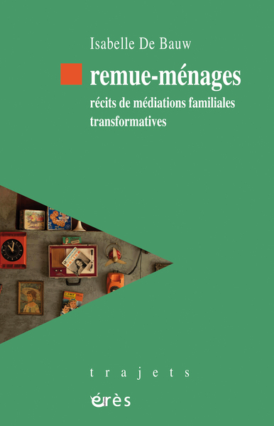 Remue-ménages, Récits de médiations familiales transformatives (9782749280141-front-cover)