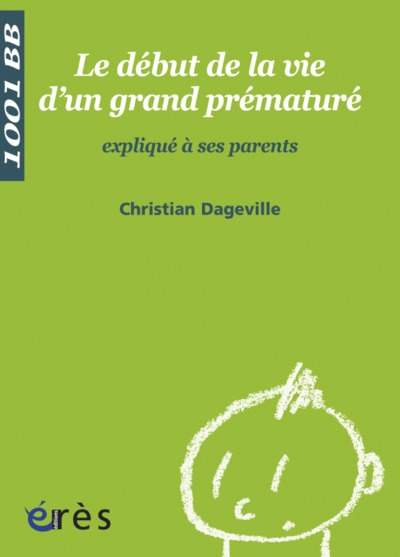 1001 BB 069 - DÉBUT DE LA VIE D'UN GRAND PRÉMATURÉ (9782749207476-front-cover)