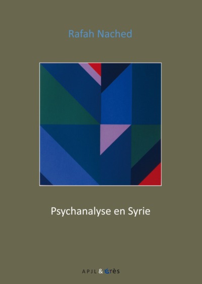Psychanalyse en Syrie textes et témoignages (9782749231907-front-cover)