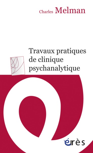 TRAVAUX PRATIQUES DE CLINIQUE PSYCHANALYTIQUE (9782749234588-front-cover)