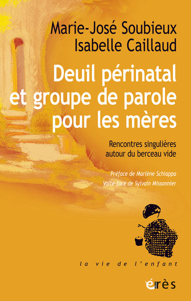 Deuil périnatal et groupe de parole pour les mères, Rencontre singulière autour du berceau vide (9782749273419-front-cover)