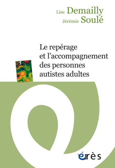 Le repérage et l'accompagnement des personnes autistes adultes (9782749263250-front-cover)